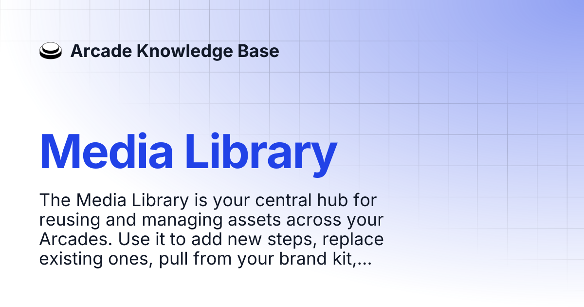 Media Library | Arcade Knowledge Base